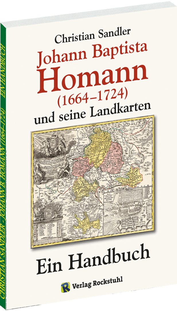 Johann Baptista Homann (1664–1724) und seine Landkarten
