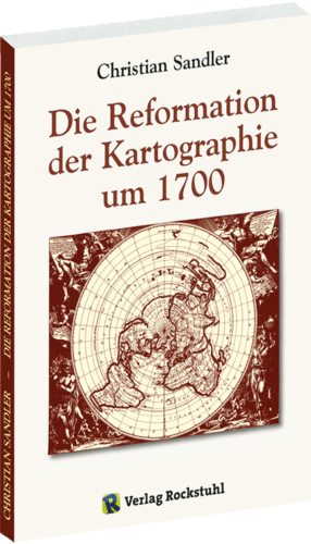 Die Reform der Kartographie um 1700