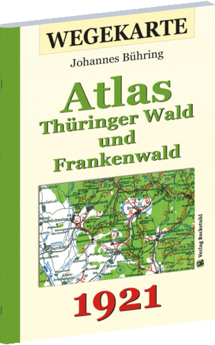 WEGEKARTE – Atlas Thüringer Wald und Frankenwald und ihrer Vorlande 1921