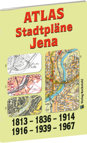 ATLAS - Stadtpläne JENA 1836-1914-1916-1939-1967
